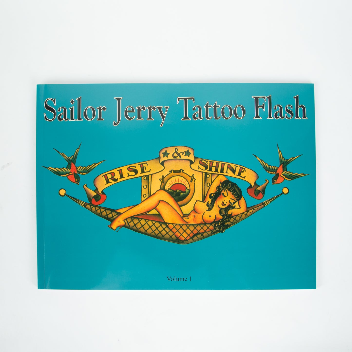 Sailor Jerry Tattoo Flash: Volume One, Rise and Shine