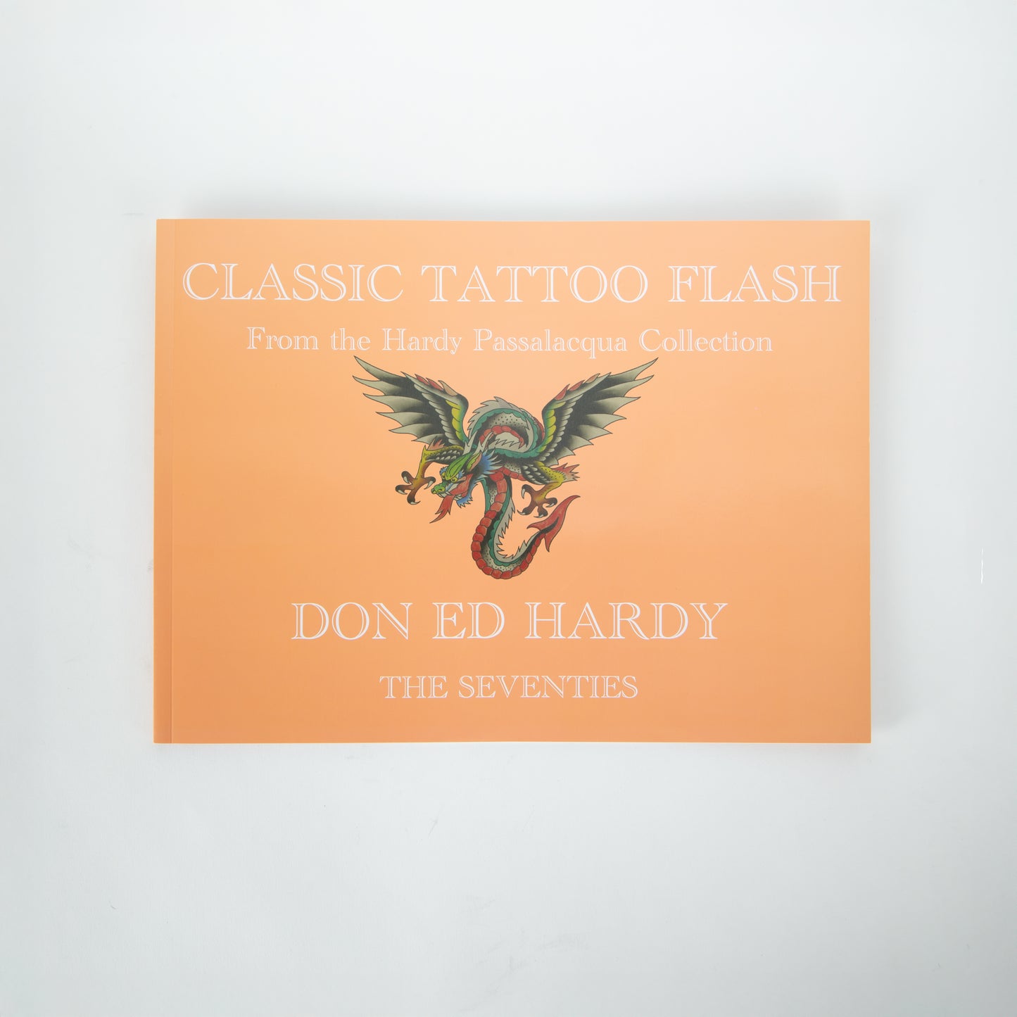 Classic Tattoo Flash - From the Hardy Passalacqua Collection: Don Ed Hardy - The Seventies