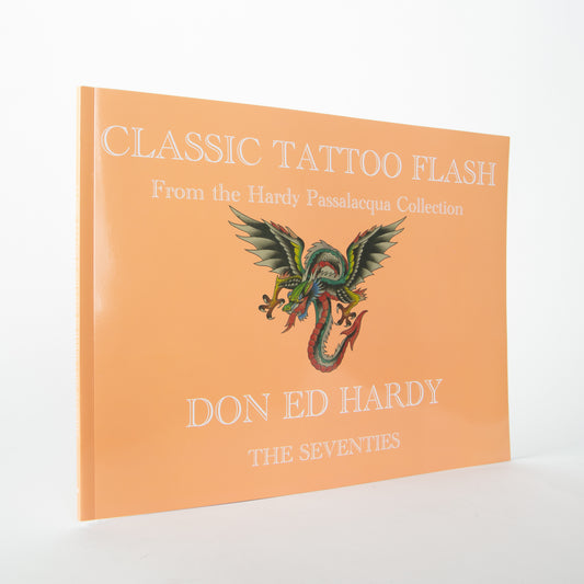 Classic Tattoo Flash - From the Hardy Passalacqua Collection: Don Ed Hardy - The Seventies
