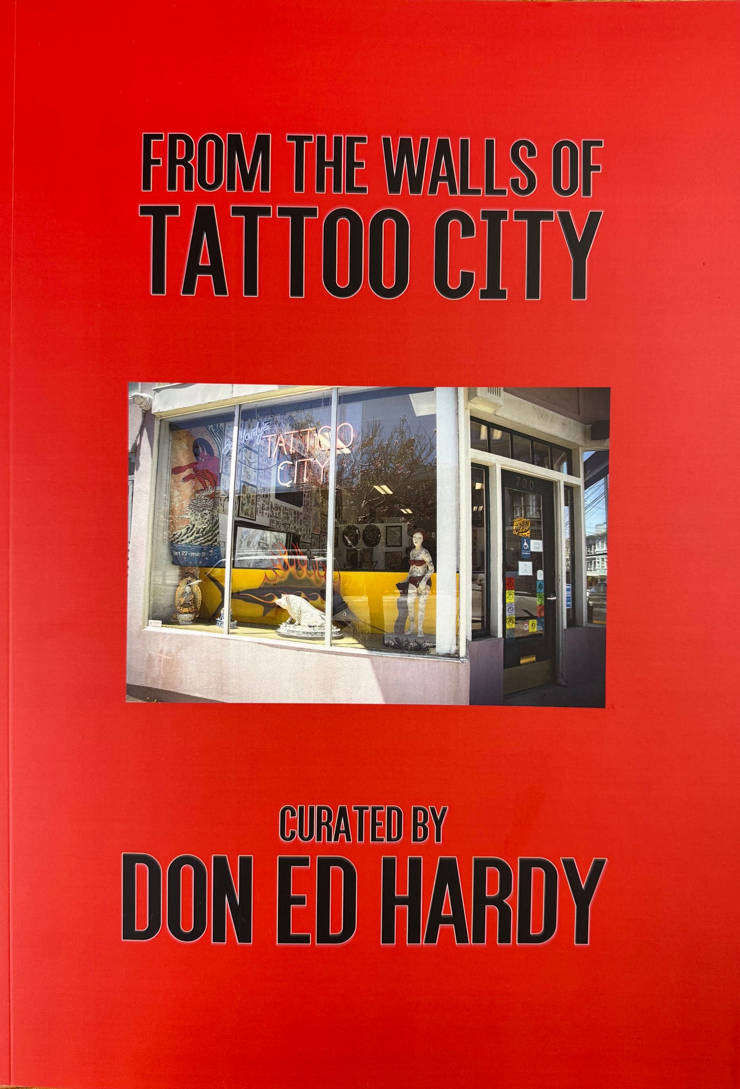 From the Walls of Tattoo City - Curated by Don Ed Hardy